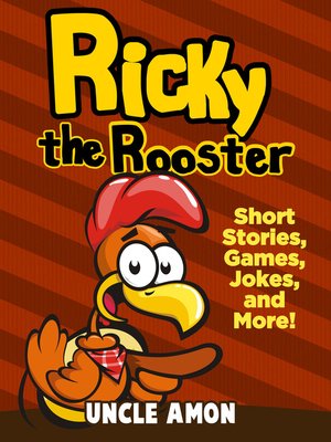 cover image of Ricky the Rooster: Short Stories, Games, Jokes, and More!